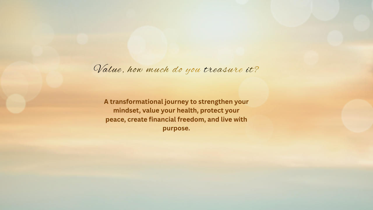 Value, How Much Do You Treasure It?