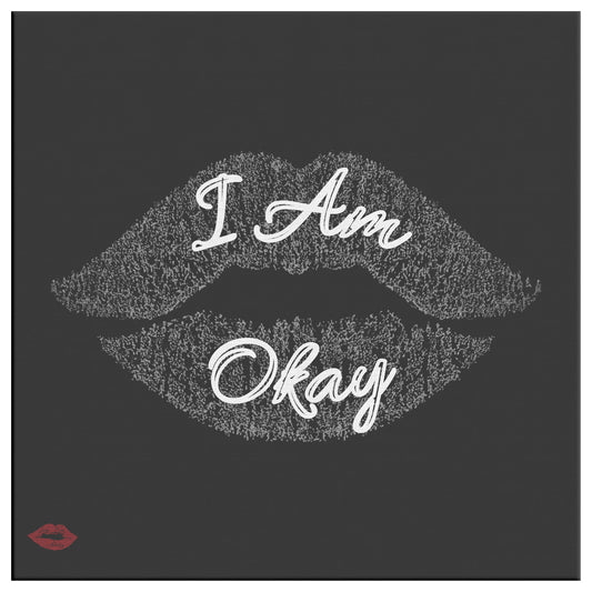 I AM OKAY