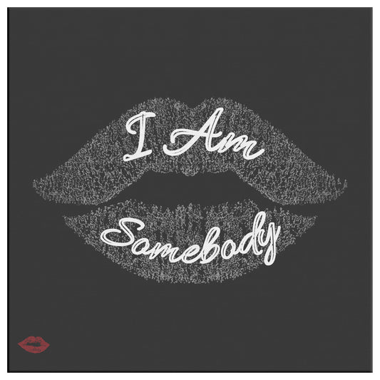 I AM SOMEBODY