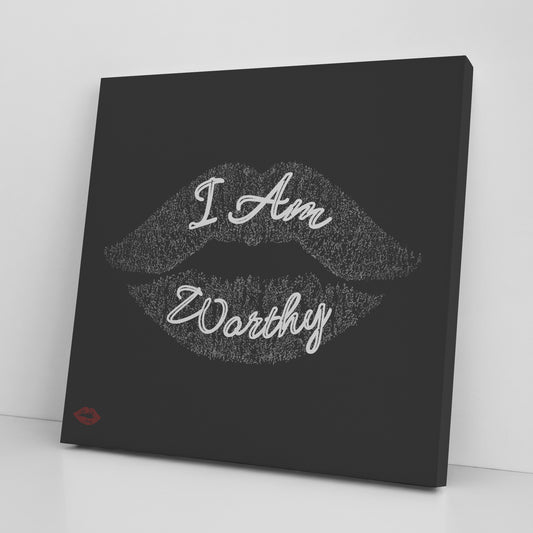 I AM WORTHY