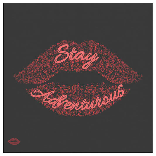 STAY ADVENTUROUS