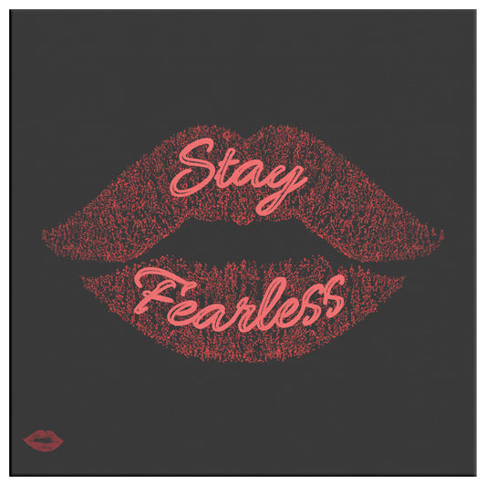 STAY FEARLESS
