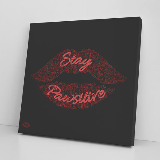STAY PAWSITIVE