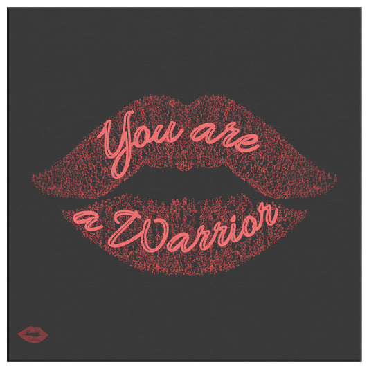 YOU ARE A WARRIOR
