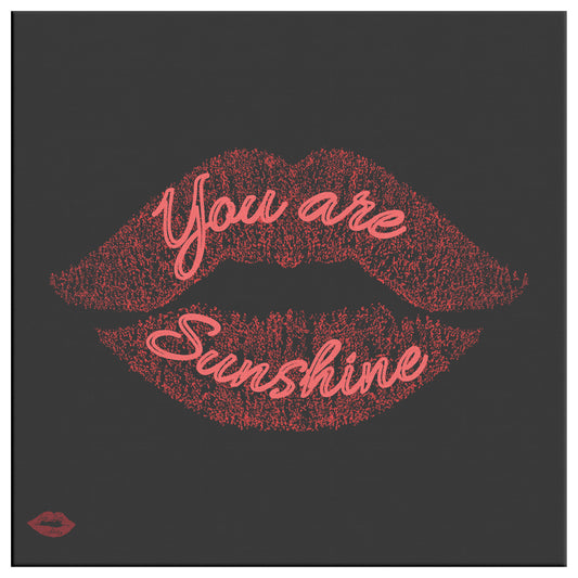 YOU ARE SUNSHINE