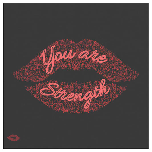 You are Strength