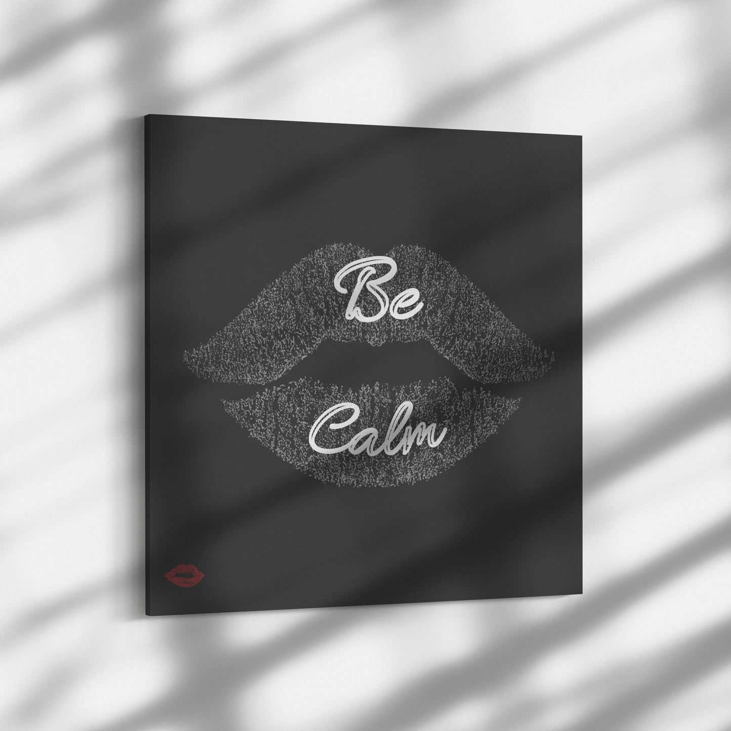 BE CALM