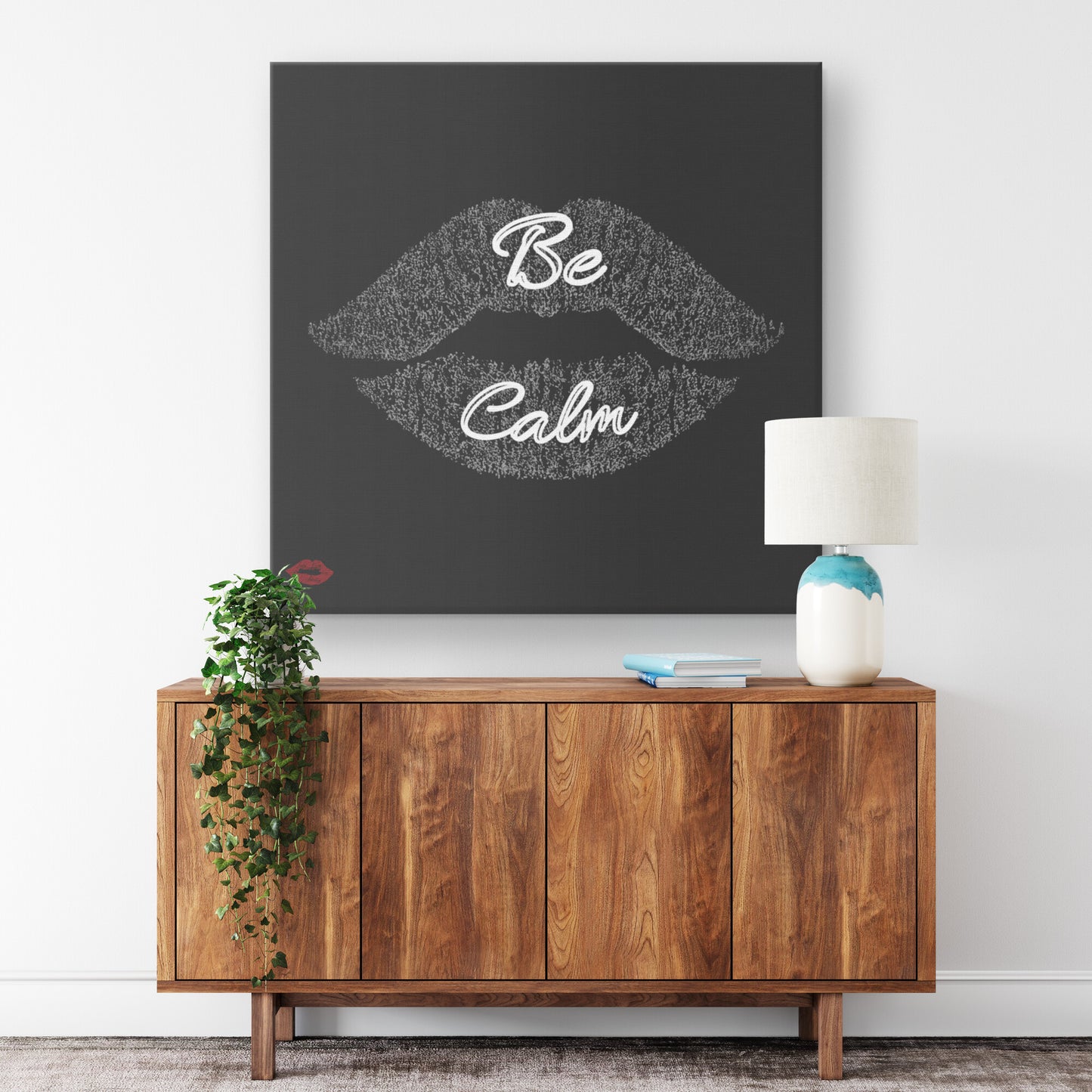 BE CALM