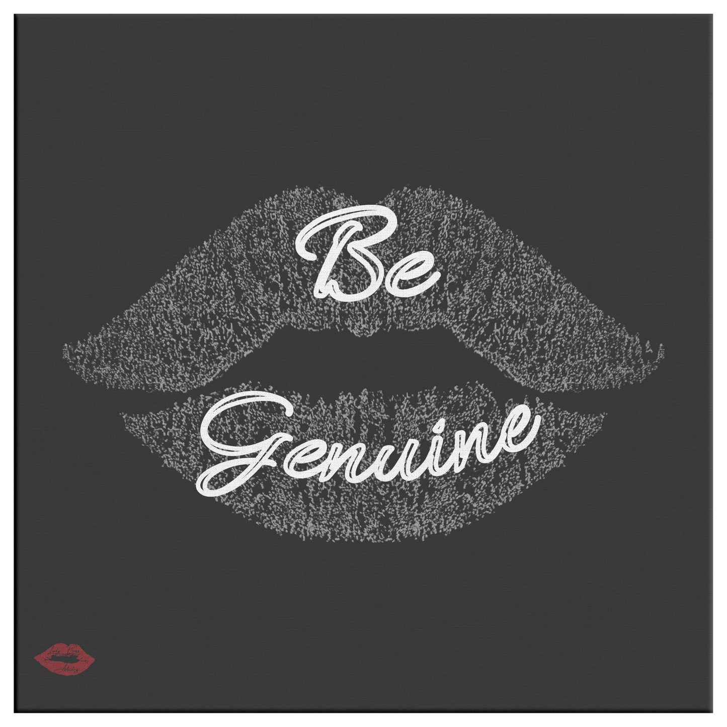 BE GENUINE