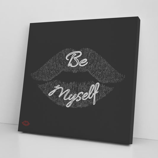 BE MYSELF