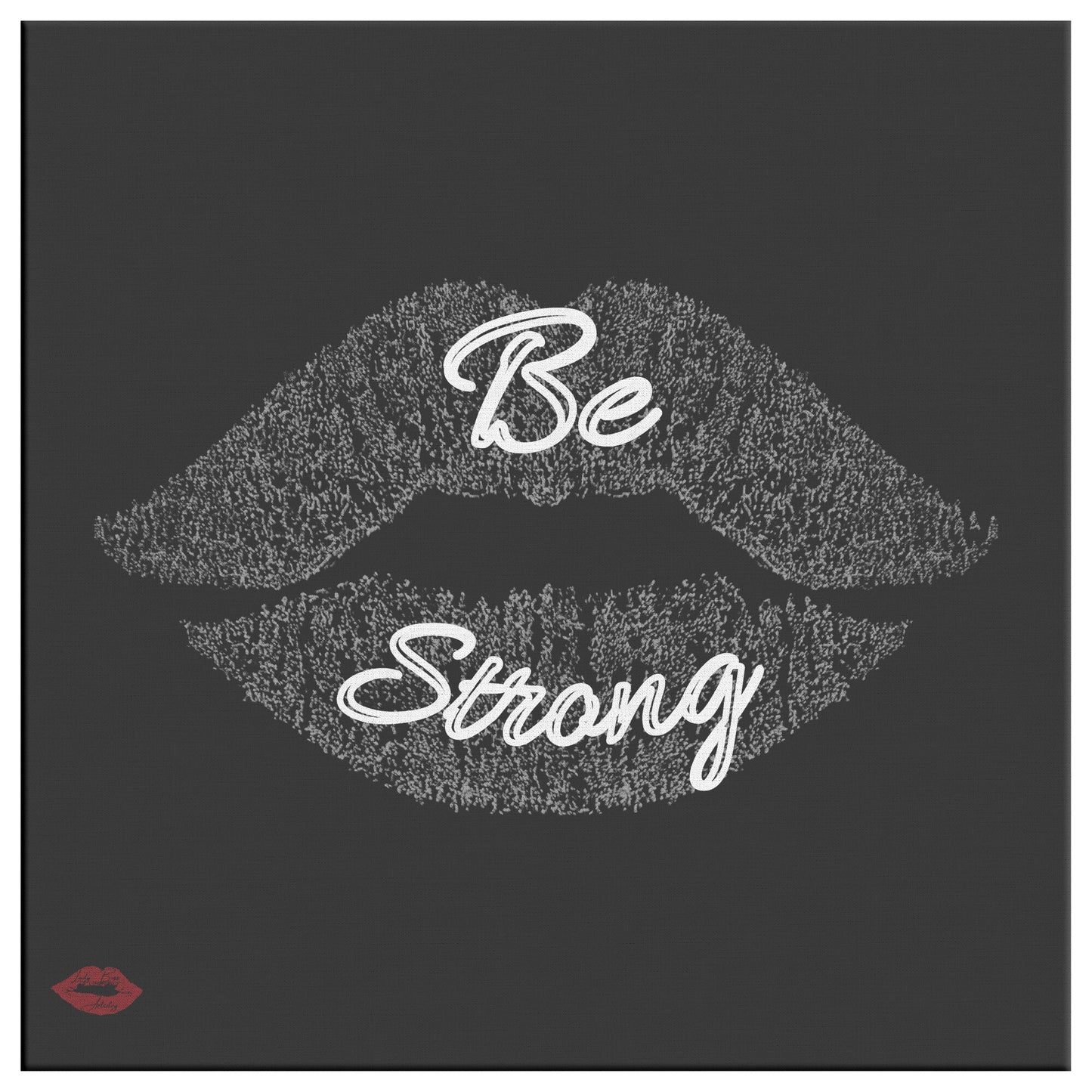 BE STRONG