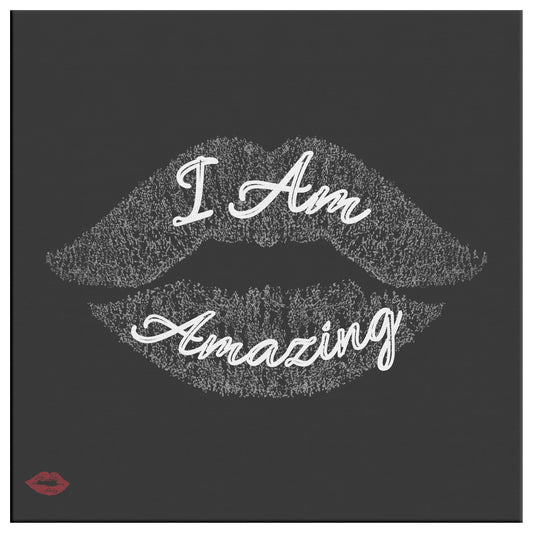 I AM AMAZING