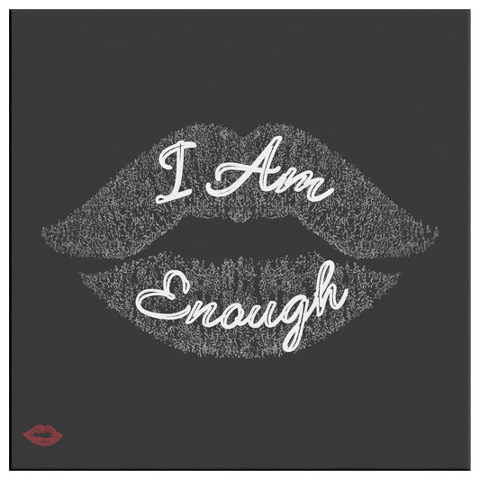 I AM ENOUGH