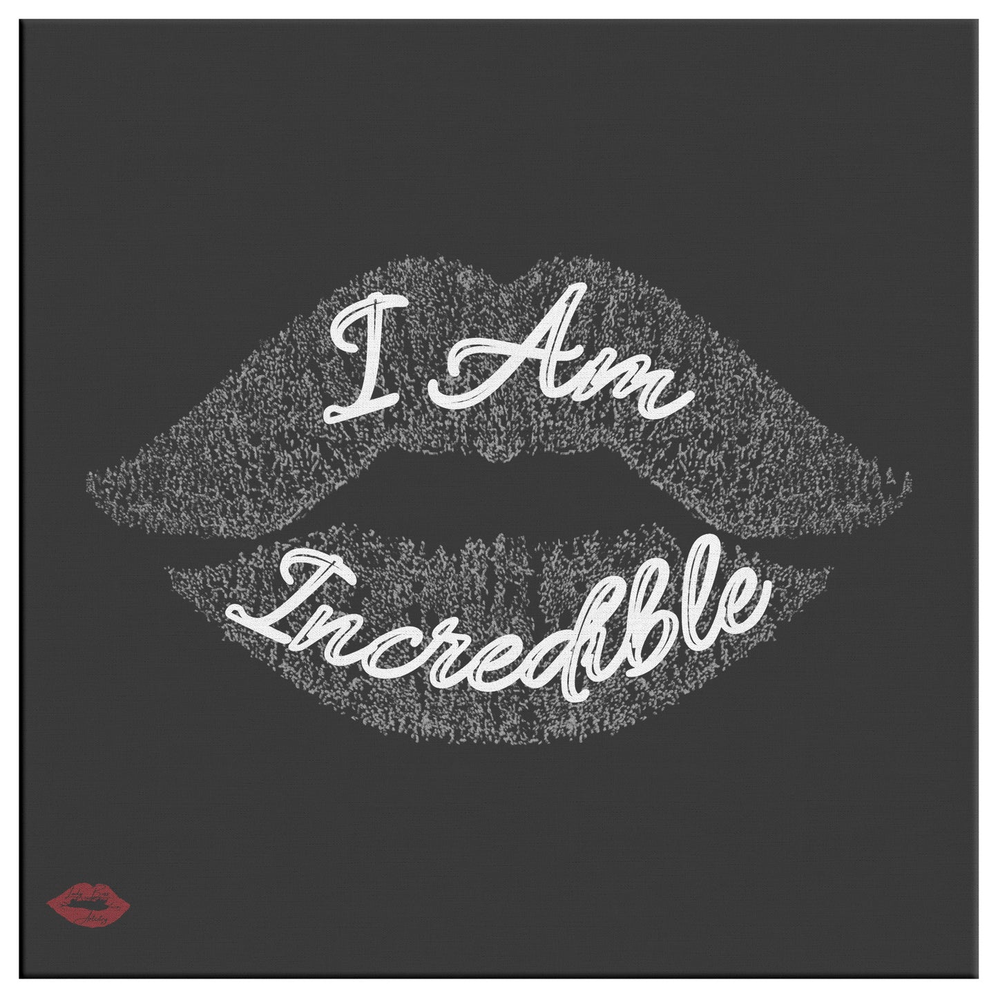 I AM INCREDIBLE