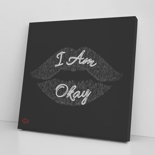 I AM OKAY