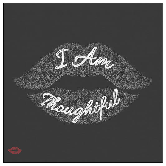 I AM THOUGHTFUL