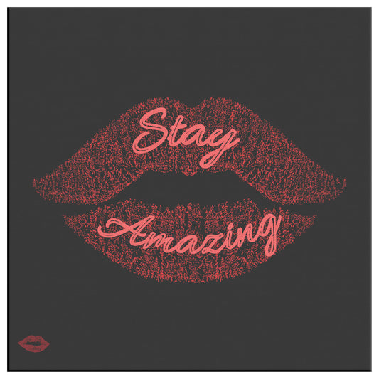 STAY AMAZING