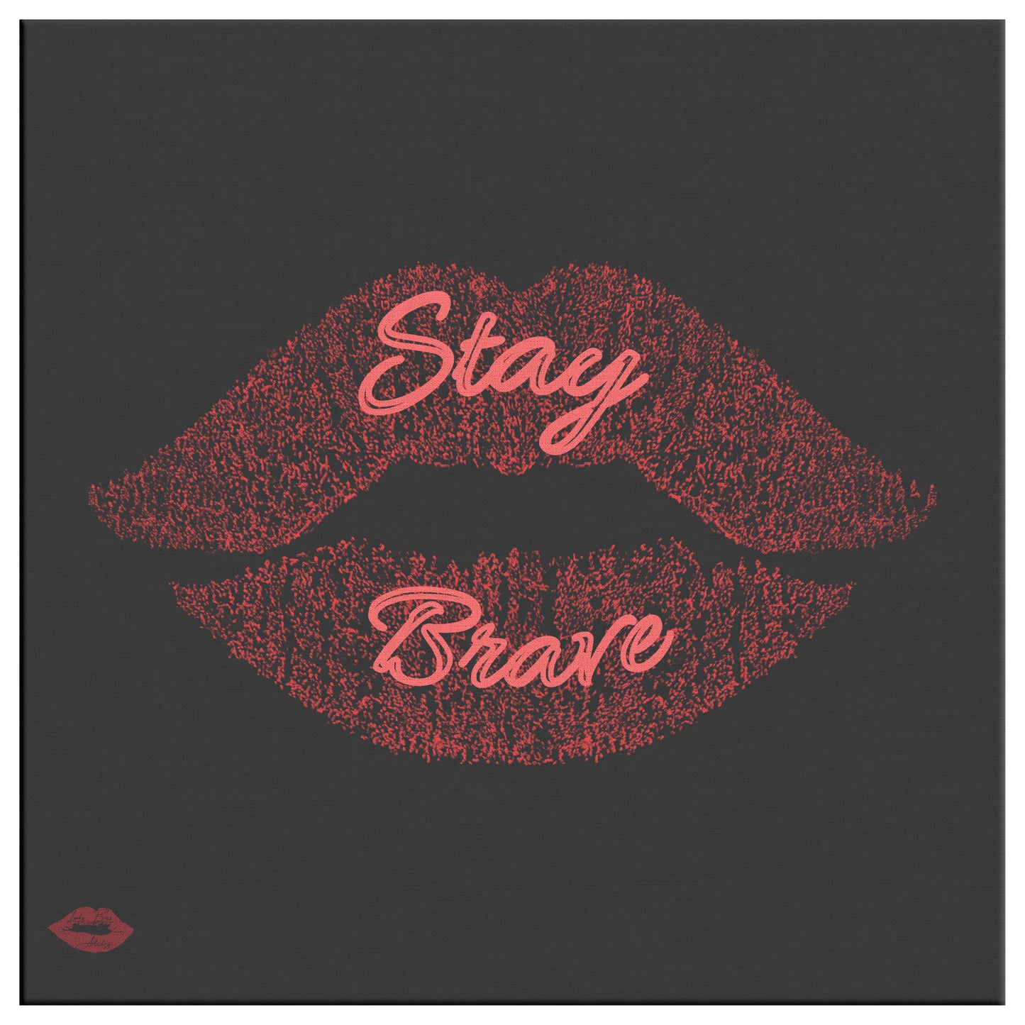 STAY BRAVE