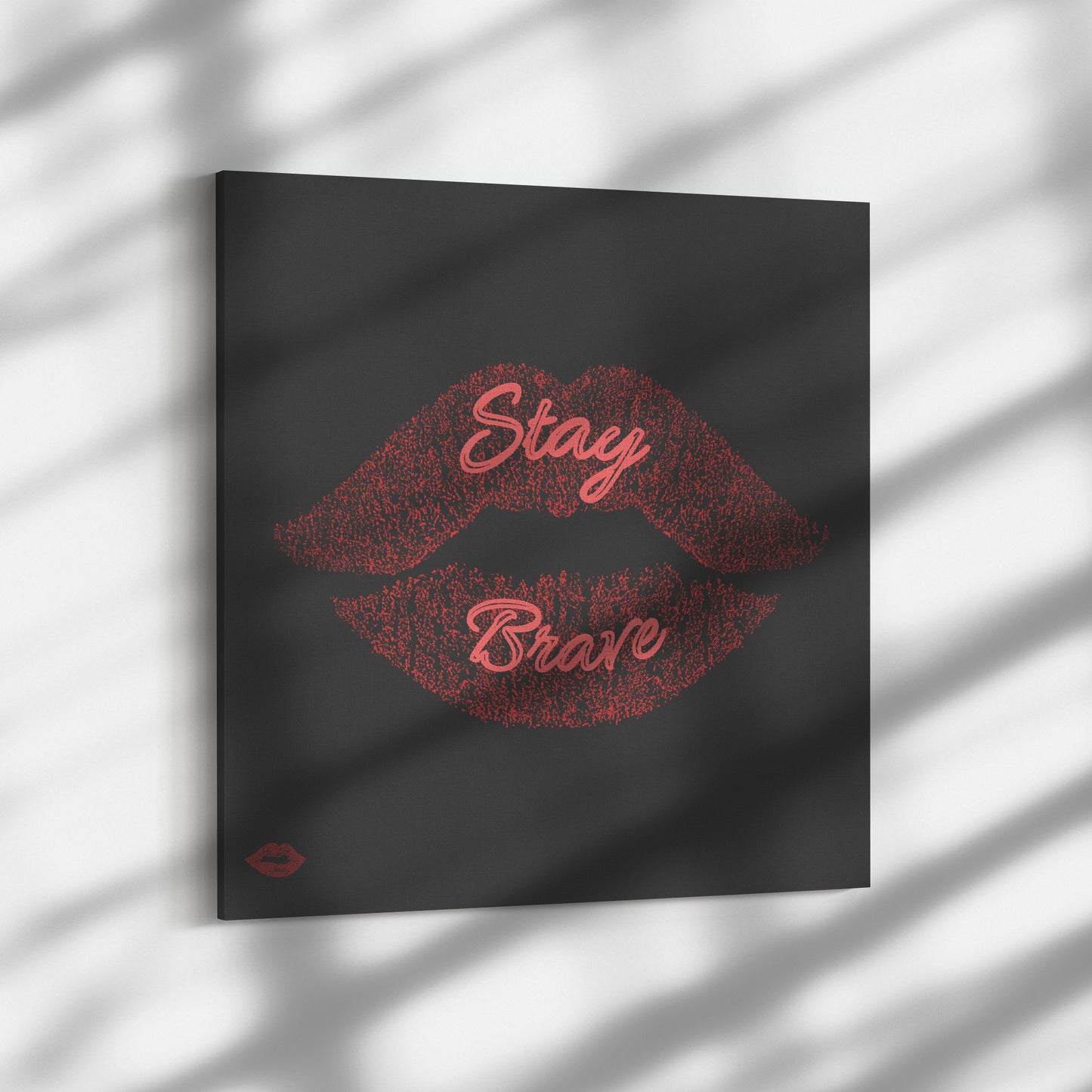 STAY BRAVE