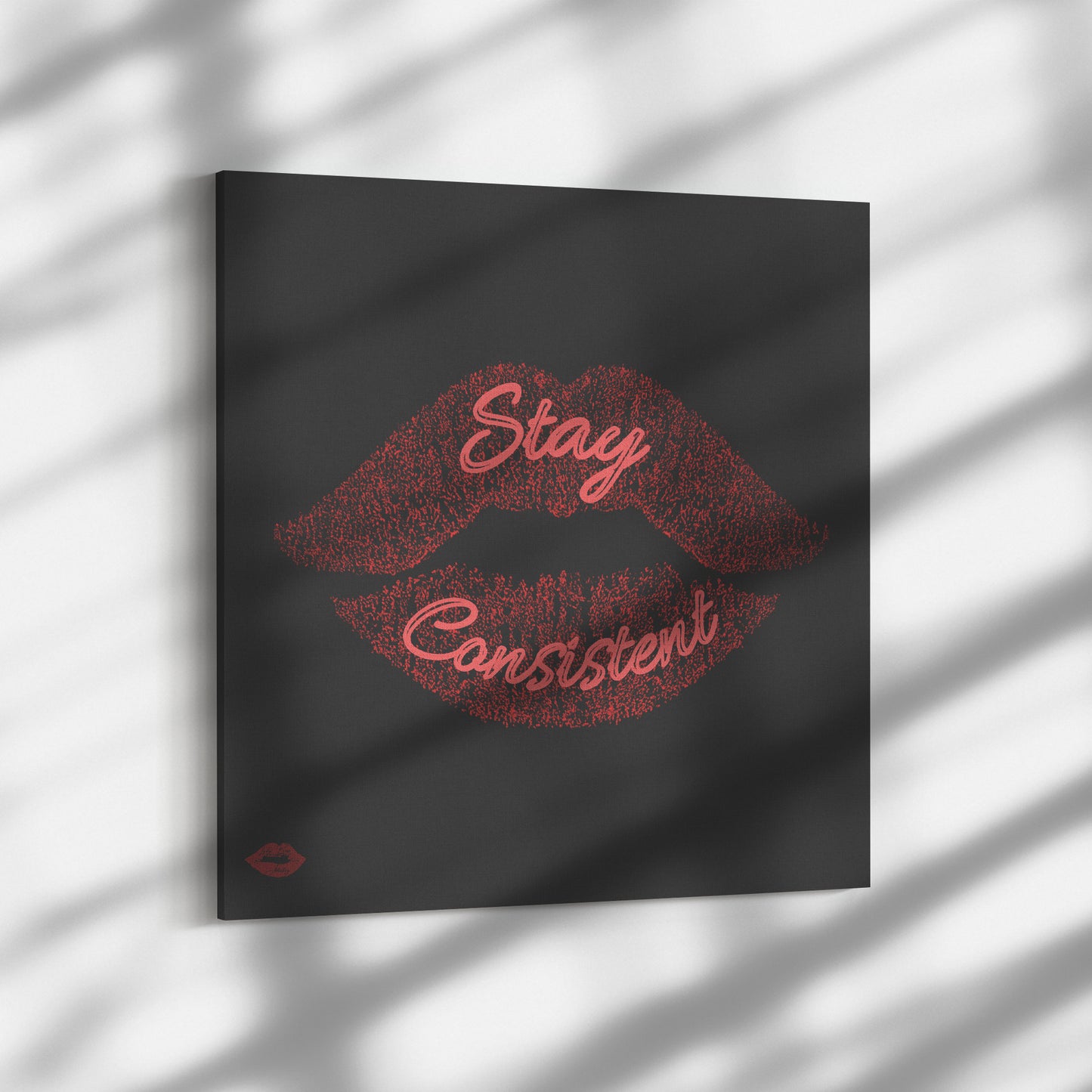 STAY CONSISTENT
