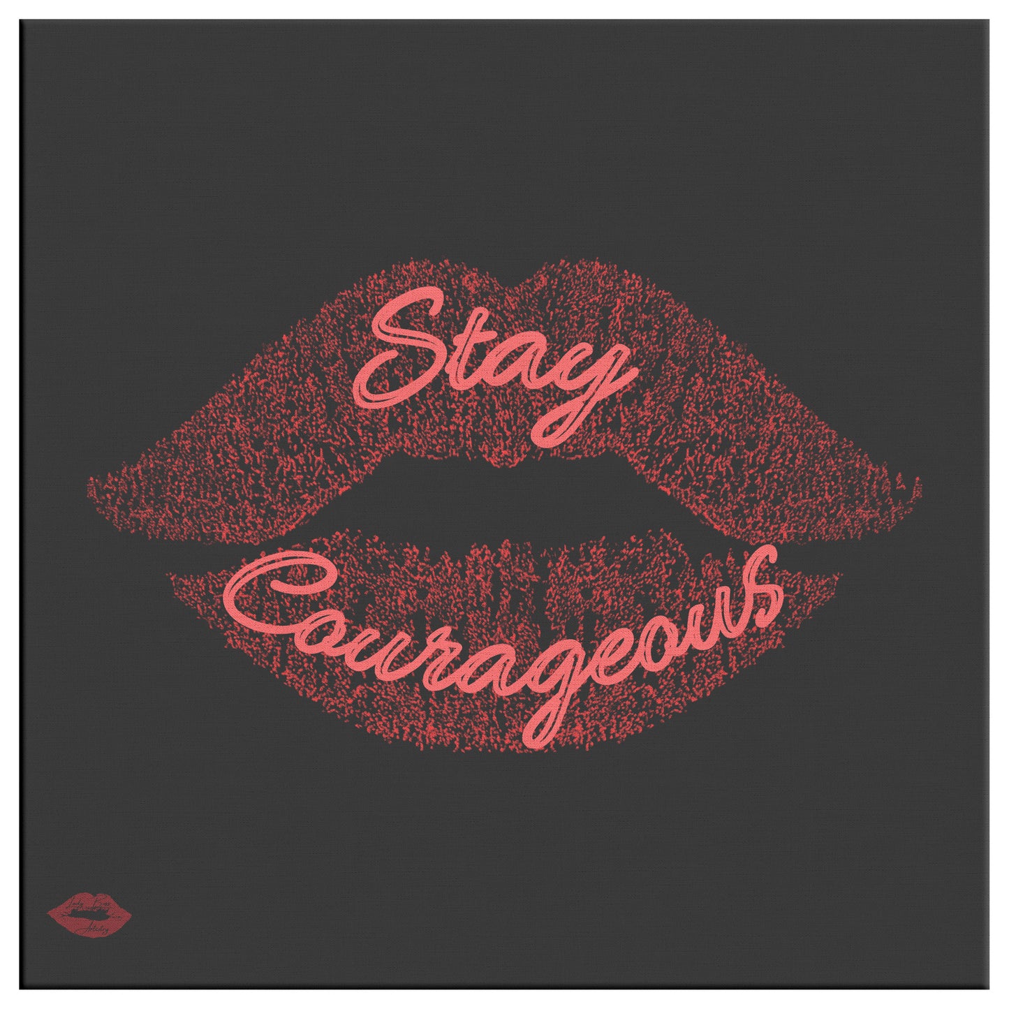 STAY COURAGEOUS