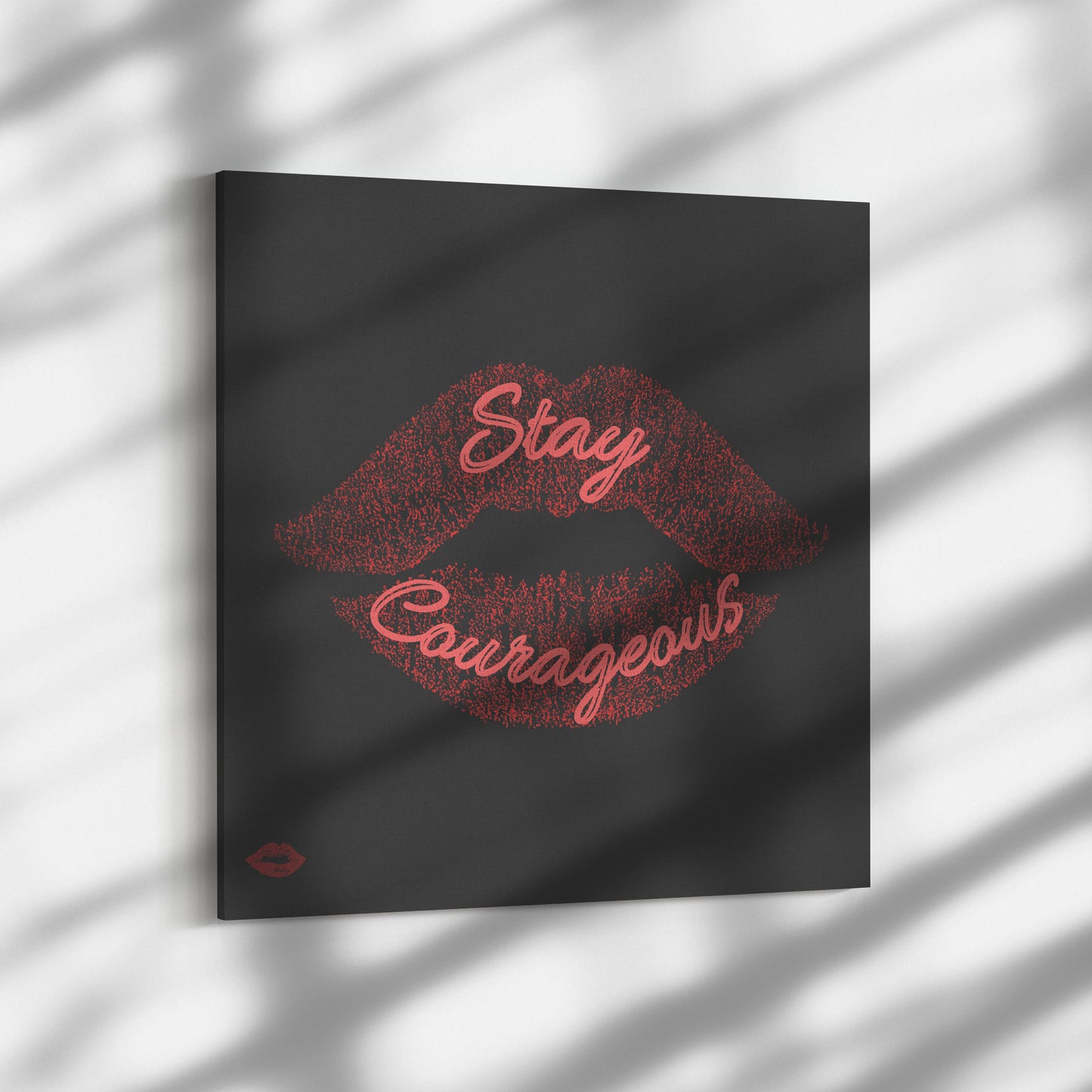 STAY COURAGEOUS
