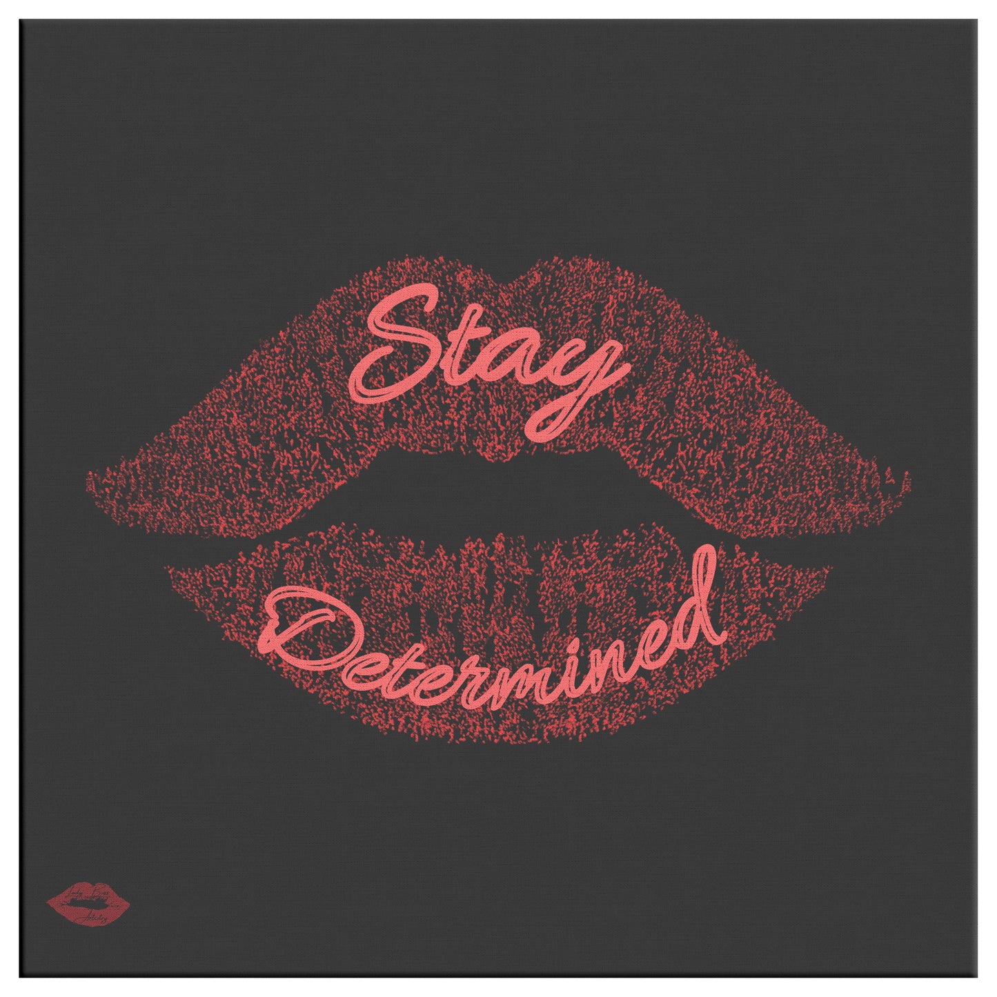 STAY DETERMINED