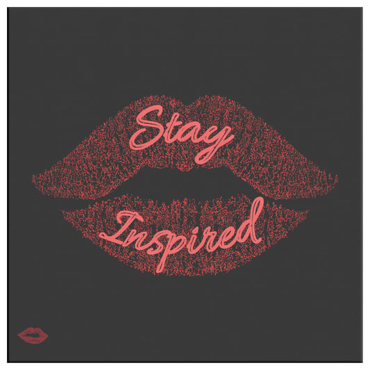 STAY INSPIRED
