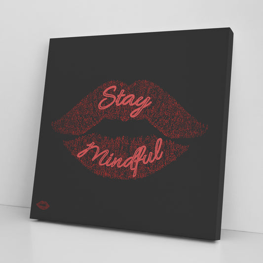 STAY MINDFUL