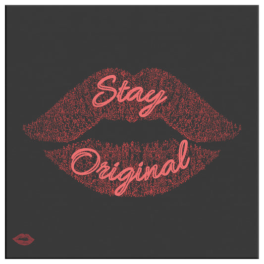 STAY ORIGINAL