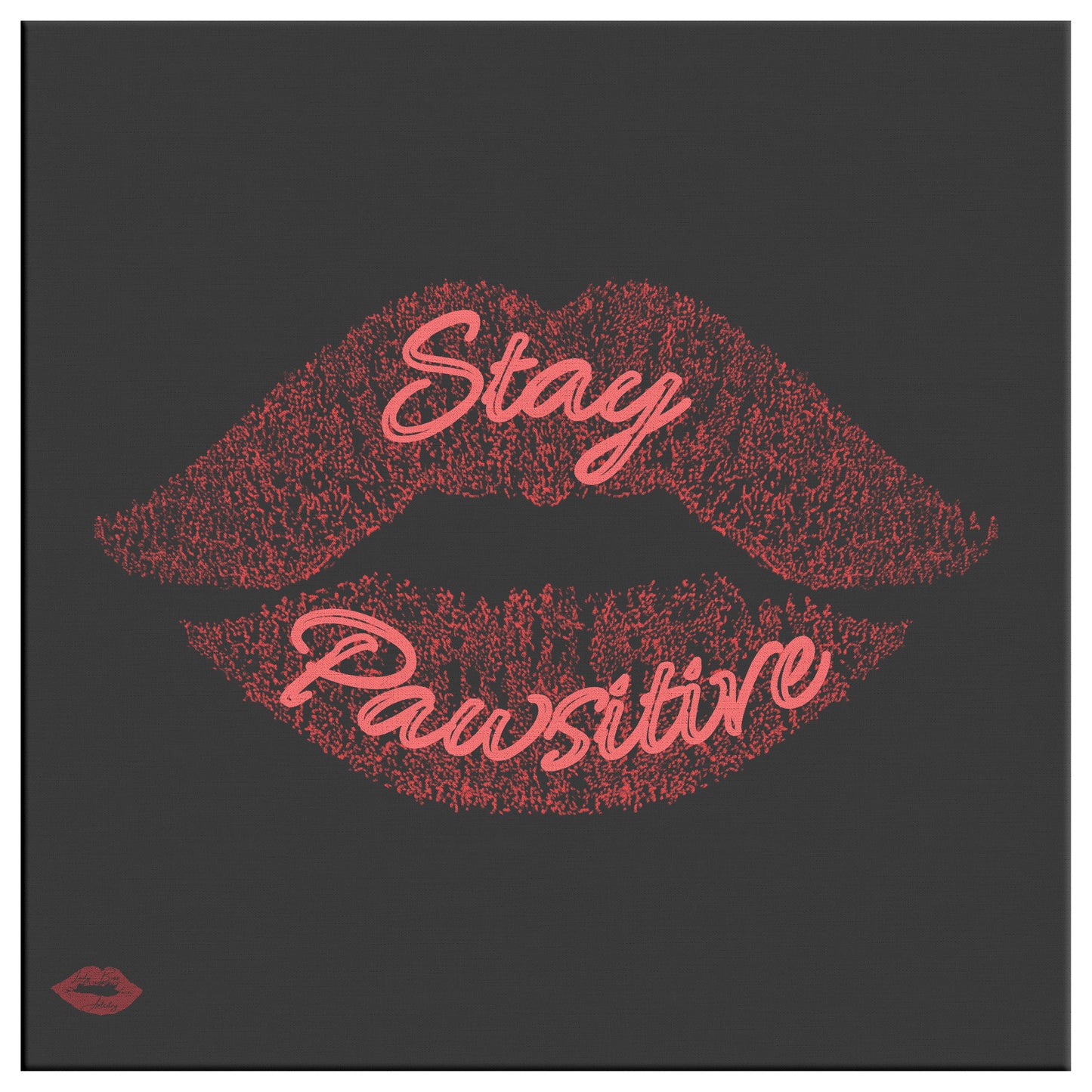 STAY PAWSITIVE