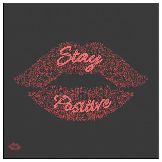 STAY POSITIVE