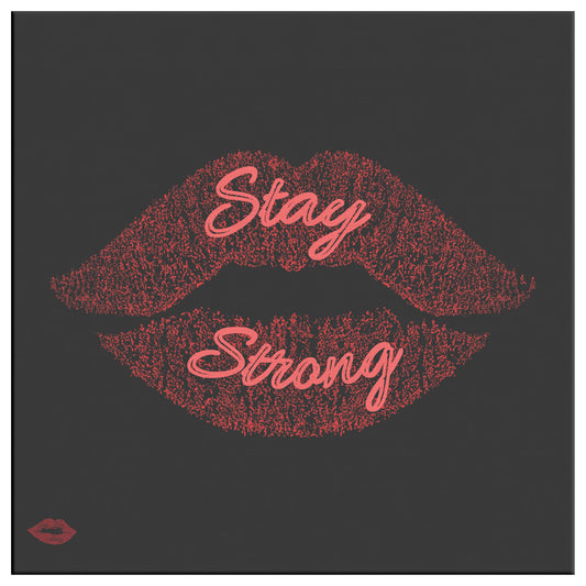 STAY STRONG