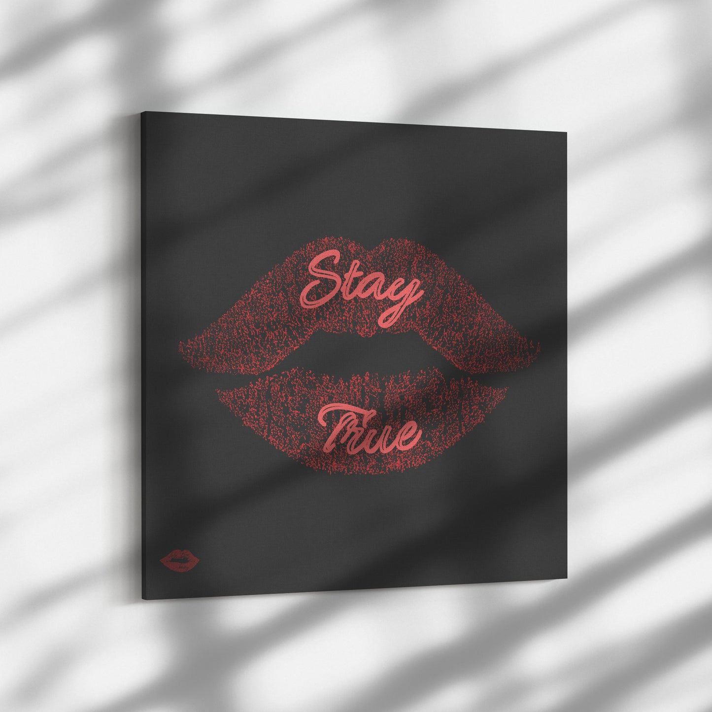 STAY TRUE