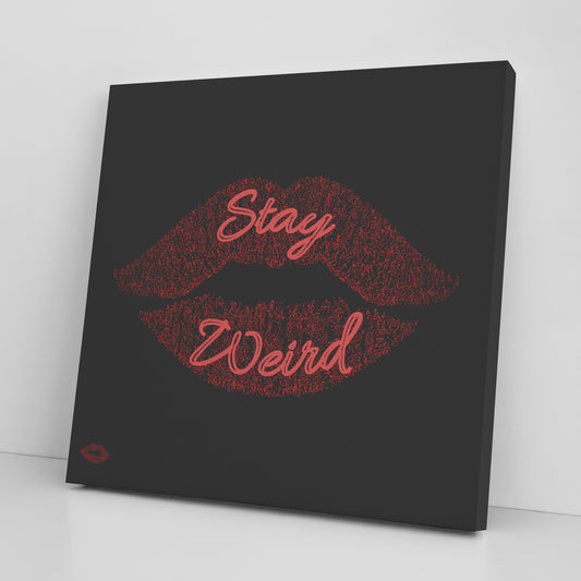 STAY WEIRD