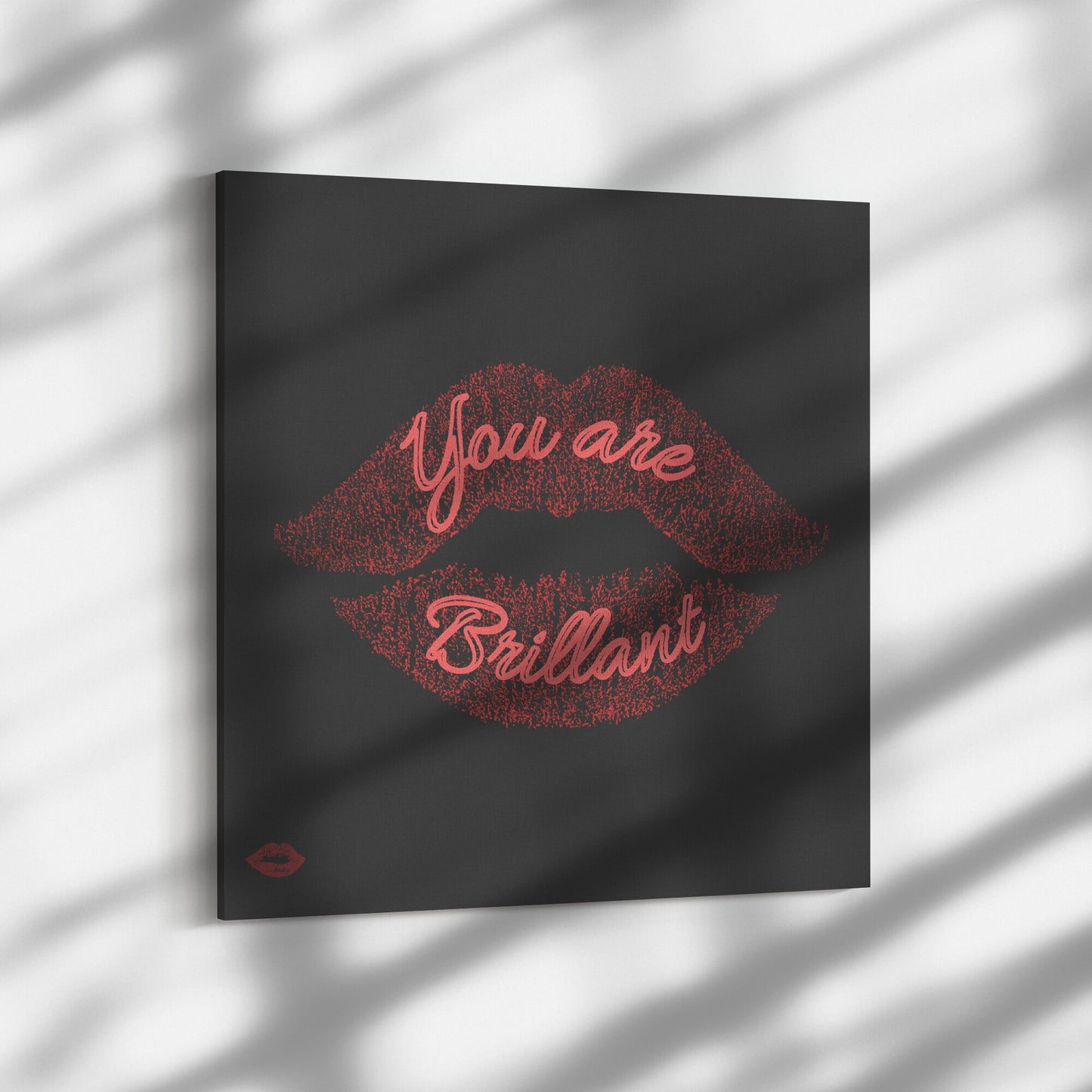 YOU ARE BRILLANT