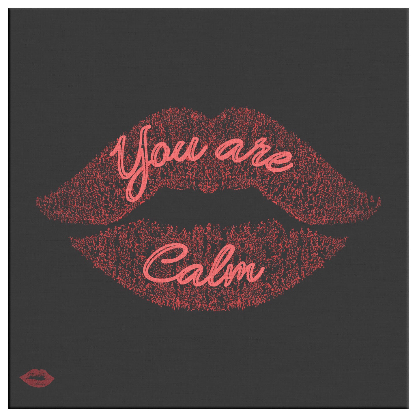 YOU ARE CALM