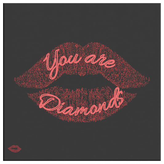 YOU ARE DIAMONDS
