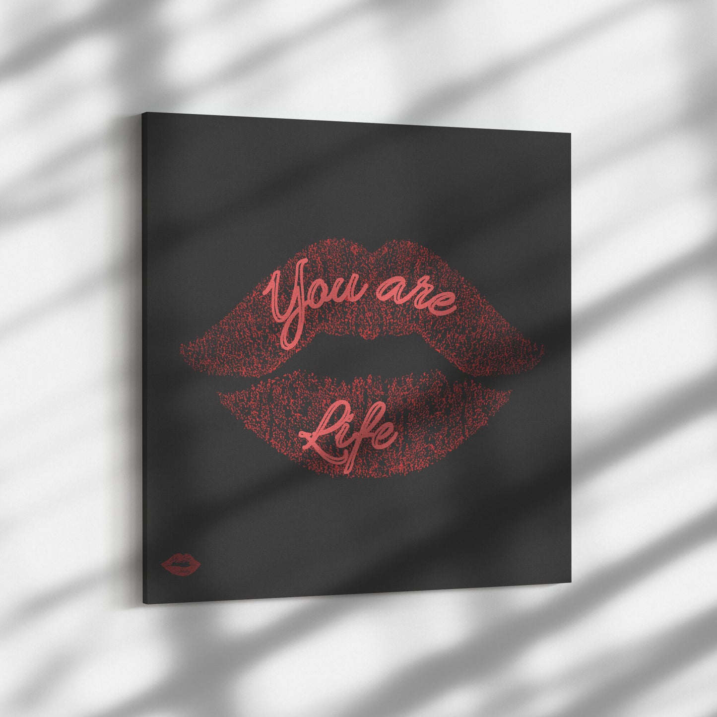 YOU ARE LIFE
