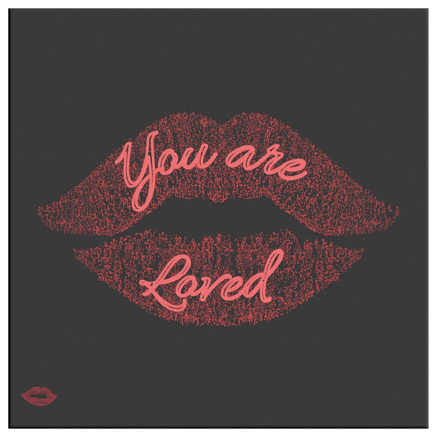 YOU ARE LOVED