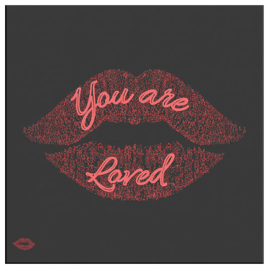 YOU ARE LOVED