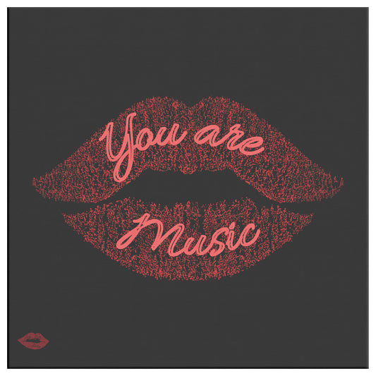 YOU ARE MUSIC