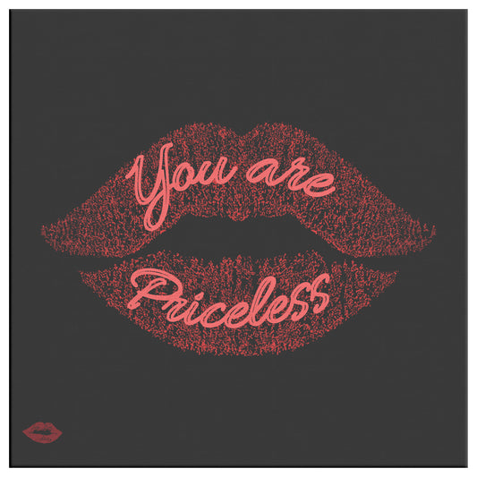 YOU ARE PRICELESS