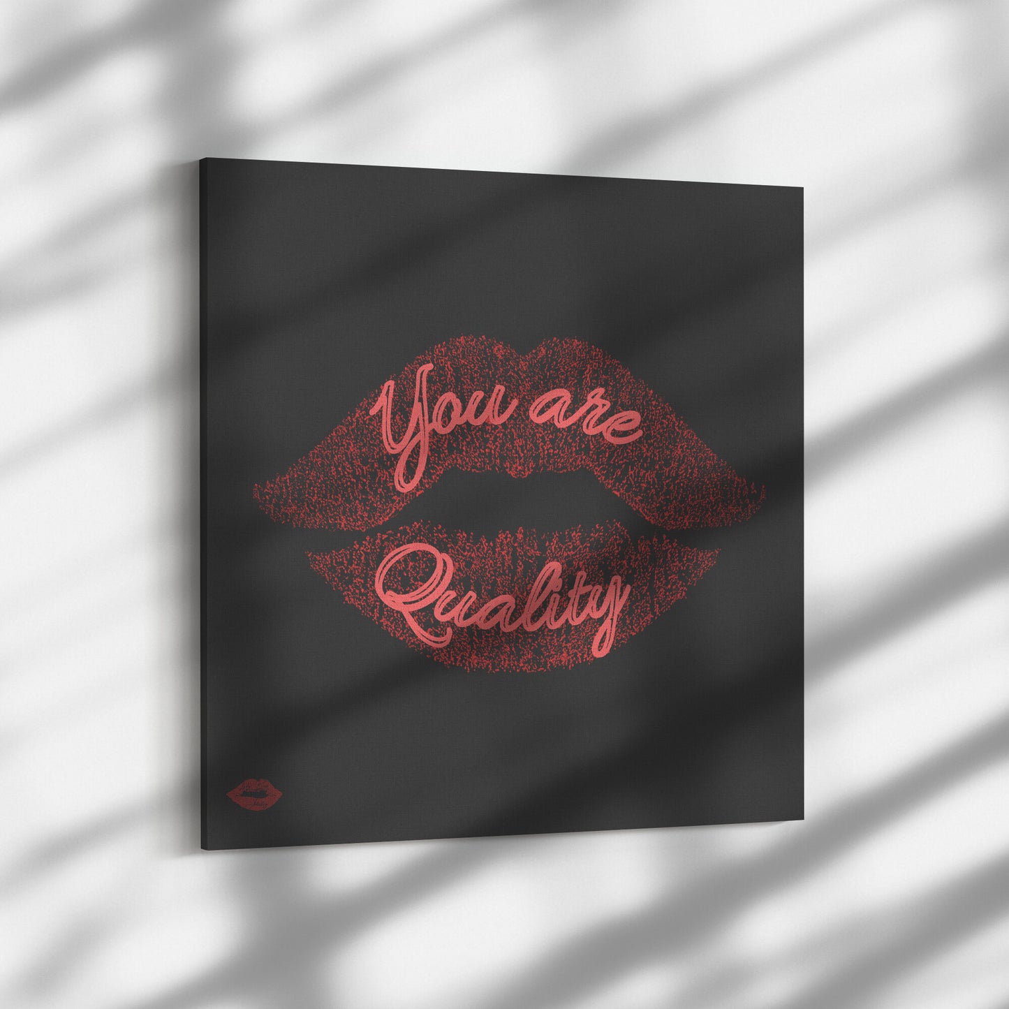 YOU ARE QUALITY
