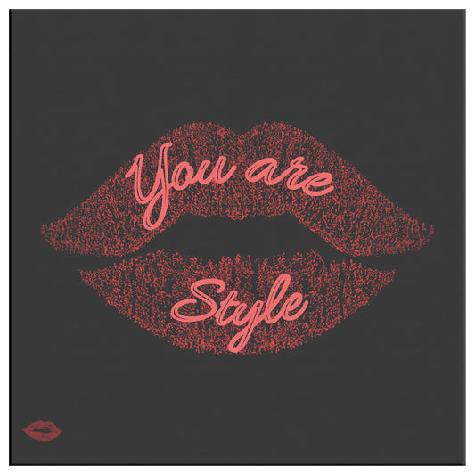 YOU ARE STYLE