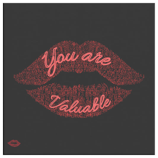 YOU ARE VALUABLE